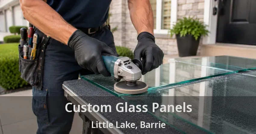 Custom Glass Panels Little Lake, Barrie - ON