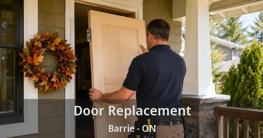 Door Replacement Barrie - ON