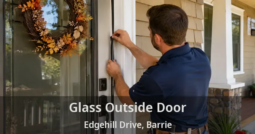 Glass Outside Door Edgehill Drive, Barrie - ON