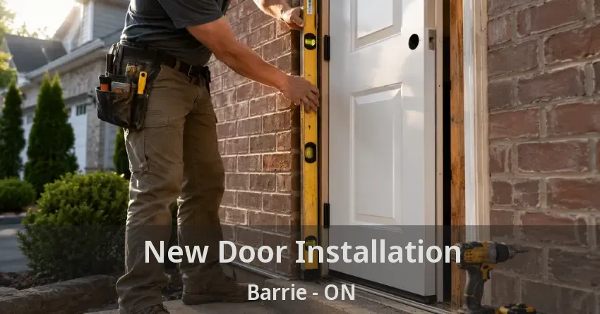 New Door Installation Barrie - ON